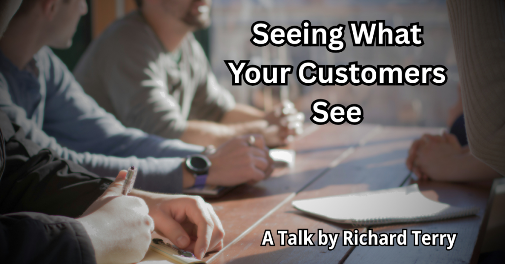 Seeing What Your Customers See: The Secret to Better Client Relationships